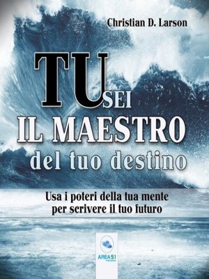cover image of Tu sei il maestro del tuo destino